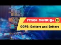 How to Create Getters and Setters in OOP?  | Python Malayalam Tutorial #23