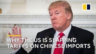 Why Donald Trump and the US are slapping tariffs on Chinese imports