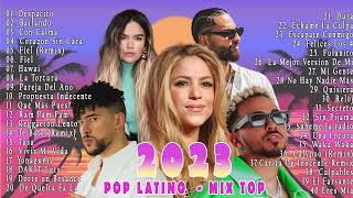POP LATINO 2023 - MIX TOP 2023 - SHAKIRA, BAD BUNNY, LUIS FONSI, MALUMA, OZUNA,