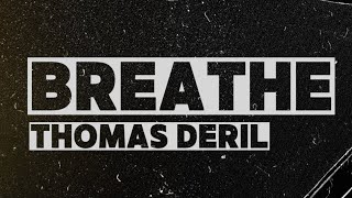 Thomas Deril - Breathe (Lyric Video)