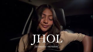 Jhol (Acoustic) | Maanu, Annural Khalif - female version