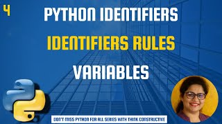 Python Do’s and Don'ts of Identifiers | Python Variables | Python Basics | L - 4