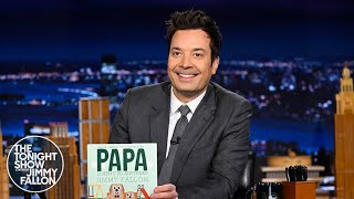 Jimmy Announces New Book Papa Doesn't Do Anything! | The Tonight Show Starring Jimmy Fallon