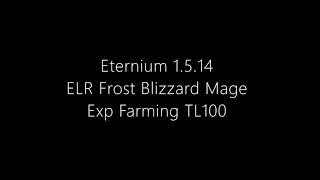 Eternium 1.5.14 ELR Blizzard Mage Exp Farm TL100