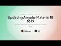 Angular Material Theming System Course - Chapter 09: Updating Angular Material 18 to 19