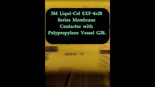 3M Liqui Cel EXF 4x28 Series Membrane Contactor with Polypropylene Vessel G284, G288, G288R