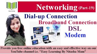 Networking, Part-19 | Dial-up Connection | Broadband Connection - DSL,MODEM etc | By Nitasha Mam