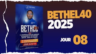 JOUR 8 - BETHEL40 2025  | Prophète ADAM ASTON MBAYA