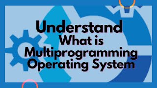 Part 5- What is multiprogramming operating System || Operating System