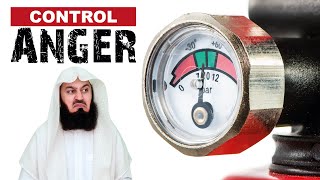 How to Control Your #Anger - Mufti Menk