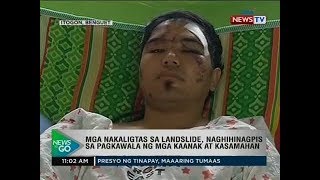 NTG: Mga nakaligtas sa landslide, naghihinagpis sa pagkawala ng mga kaanak at kasamahan