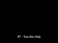 7 - You Are Holy