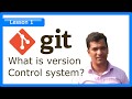What is version control system (Git Tutorial - Lesson 1)