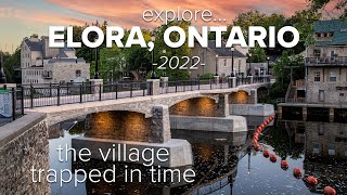 Welcome to Elora, Ontario 2022 - The Village Trapped in Time