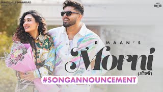 #songannouncement Morni | R MAAN | Deepty | Latest Haryanvi Songs 2024 | Haryanvi Love Song | 17 Feb