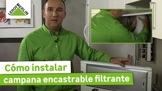 Cómo instarlar una campana encastrable filtrante | LEROY MERLIN