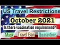 US TRAVEL RESTRICTIONS FOR OCTOBER 2021 | VACCINATED AND UNVACCINATED PASSENGERS | TRAVEL BAN