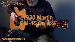 1930 Martin OM-45 Deluxe, Brazilian Rosewood \u0026 Adirondack Spruce