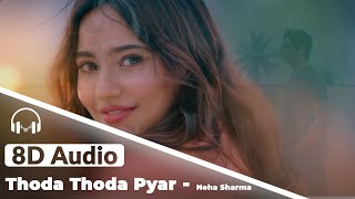 Thoda Thoda Pyaar 8D Audio | Sidharth Malhotra, Neha Sharma - 8D Hungama (Romantic 8D Song)