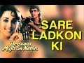 Download Saare Ladko Ki - Deewana Mujh Sa Nahin | Madhuri Dixit | Kavita Krishnamurthy | Anand - Milind In Mp4 3Gp Full HD Video