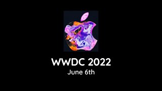 WWDC June 6th 2022 Event - INVITES THIS WEEK?