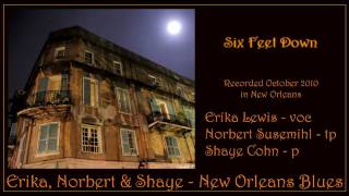 Six Feet Down - Erika, Norbert and Shaye - New Orleans Blues