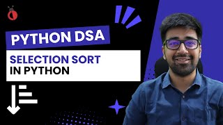 DSA in Python Course - Selection Sort in Python - Part 19 [Hindi] | Code & Debug