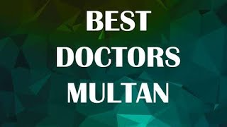 Best Doctors in Multan, Pakistan
