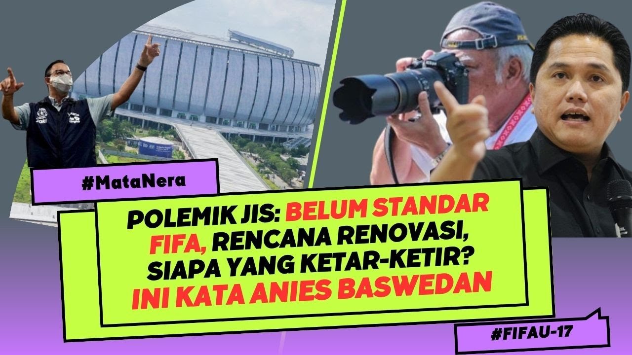 Polemik JIS: No Standar FIFA, Akan Dironvasi, Siapa Cemas? Ini Kata ...