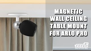 EEEKit Product Demo: Magnetic Wall Mount for Arlo / Arlo Pro /Arlo Pro 2 / Arlo Go