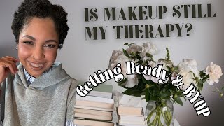 Is Makeup Still My Therapy? getting ready / BYOP!