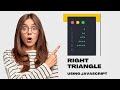 Easy Way to Print Right Triangle Star Pattern Using Javascript | For Beginners | Triangle Patterns