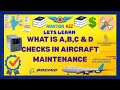 विमान रखरखाव में ए, बी, सी और डी चेक क्या है |आइए जानें|AVIATIONA2Z ©|#AIRCRAFT #MAINTENANCE