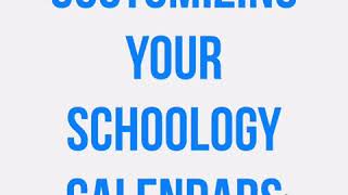 Customizing Your Schoology Calendar