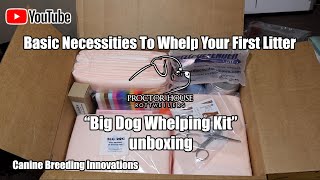 Everything You Need To Whelp Your First Litter (Big Dog Whelping Kit) By Canine Innovations