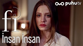 Fi 12. Bölüm - İnsan İnsan