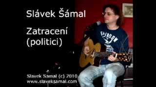 Slávek Šámal - Zatracení (politici)