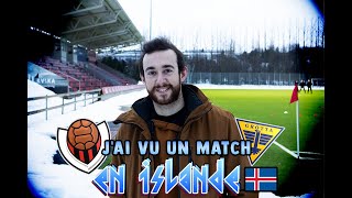 J'ai vu un match en Islande ! | Vikingur Reykjavik