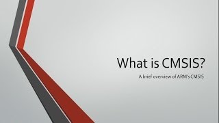 ARM Cortex M3 Tutorial 12 : What is CMSIS? Part 1