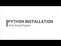 Python Installation | First Program | Simple Program | Very easy steps