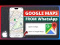 How to Open WhatsApp Location in Google Maps instead of Apple Maps