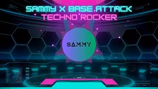 SAMMY X Base Attack - Techno Rocker