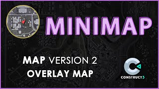 Construct 3 Minimap Tutorial - Version 2 - map overlay