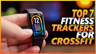 Best Fitness Trackers For CrossFit | Top 7 Fitness Trackers For Crossfit, Weightlifting, And Hiit