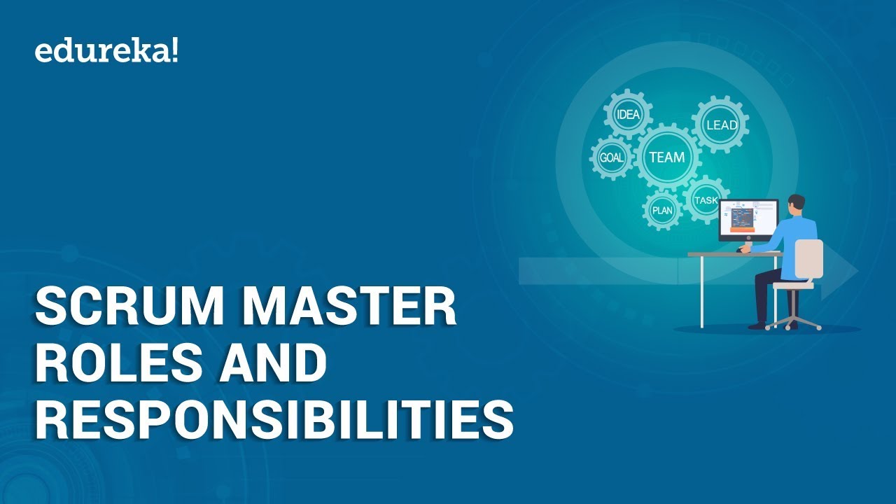 Scrum Master Roles And Responsibilities | Scrum Master Tutorial ...