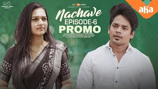 Nachave Web Series | Ep 6 Promo | aha minis | Mehaboob Dilse | Spandana Somanna | Infinitum Media