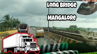 long bridge Mangalore 🚒