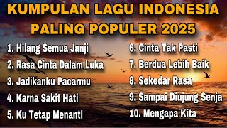 KUMPULAN LAGU INDONESIA PALING POPULER 2025