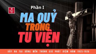 Ma Quỷ Trong Tu Viện và Sơ Maria Diện l Phần 1