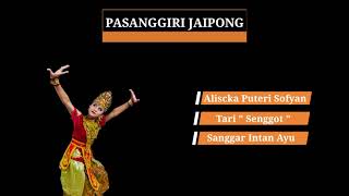 ALISCKA PUTERI SOFYAN JAIPONG 2021 (TARI SENGGOT) - Sanggar Intan Ayu